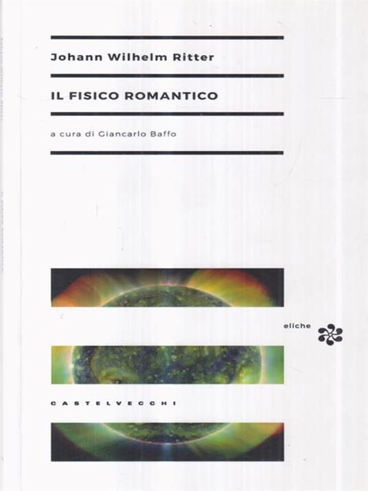 Il fisico romantico - Johann W. Ritter - copertina