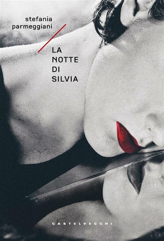 La notte di Silvia - Stefania Parmeggiani - ebook