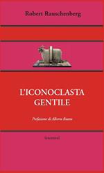 L' iconoclasta gentile