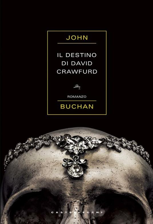 Il destino di David Crawfurd - John Buchan,Elisa Porziani - ebook