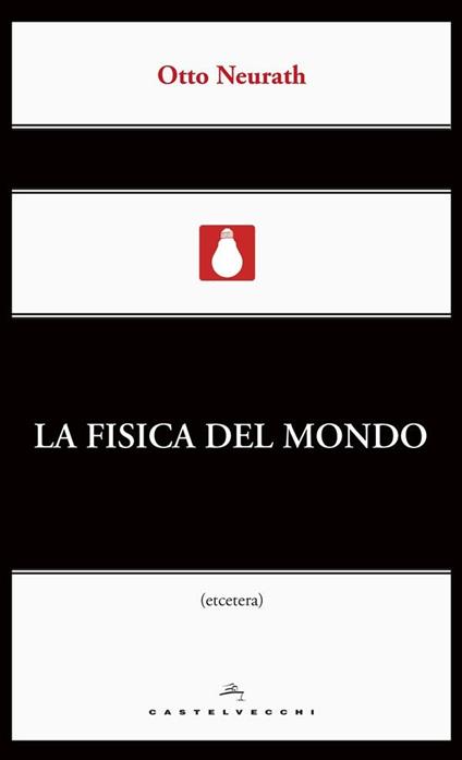 La fisica del mondo - Otto Neurath,Nicola Zippel - ebook