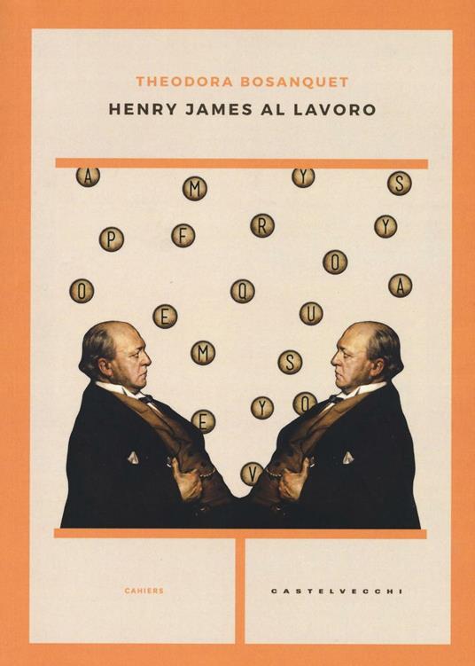 Henry James al lavoro - Theodora Bosanquet - 2
