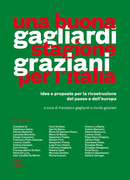 Una buona stagione per l'Italia. Idee e proposte per la ricostruzione del Paese e dell'Europa - Francesco Gagliardi,Nicola Graziani - ebook