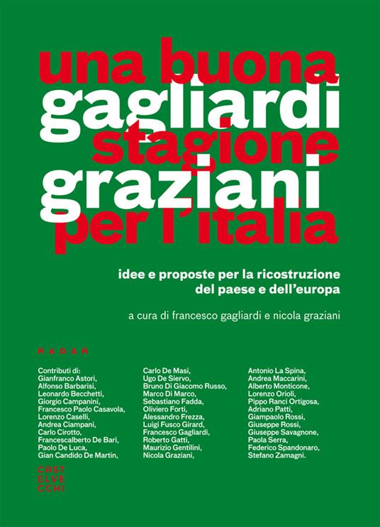 Una buona stagione per l'Italia. Idee e proposte per la ricostruzione del Paese e dell'Europa - Francesco Gagliardi,Nicola Graziani - ebook