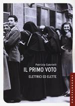 Il primo voto. Elettrici ed elette