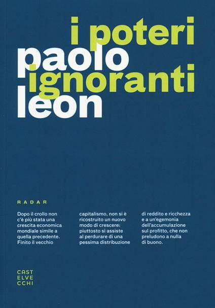 I poteri ignoranti. Ascesa e caduta dell'economia dell'accumulazione - Paolo Leon - copertina