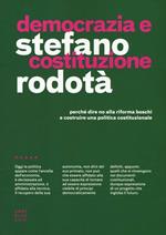 Democrazia e costituzione. Perché dire no alla riforma Boschi e costruire una politica costituzionale