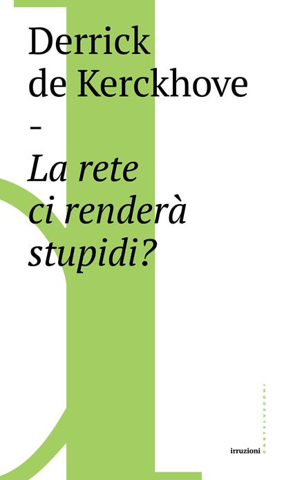 La rete ci renderà stupidi? - Derrick De Kerckhove - ebook