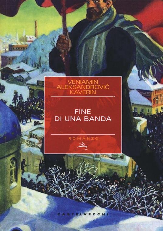 Fine di una banda - Benjamin Kaverin - copertina