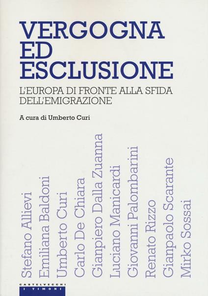 Vergogna ed esclusione. L'Europa di fronte alla sfida dell'emigrazione - copertina