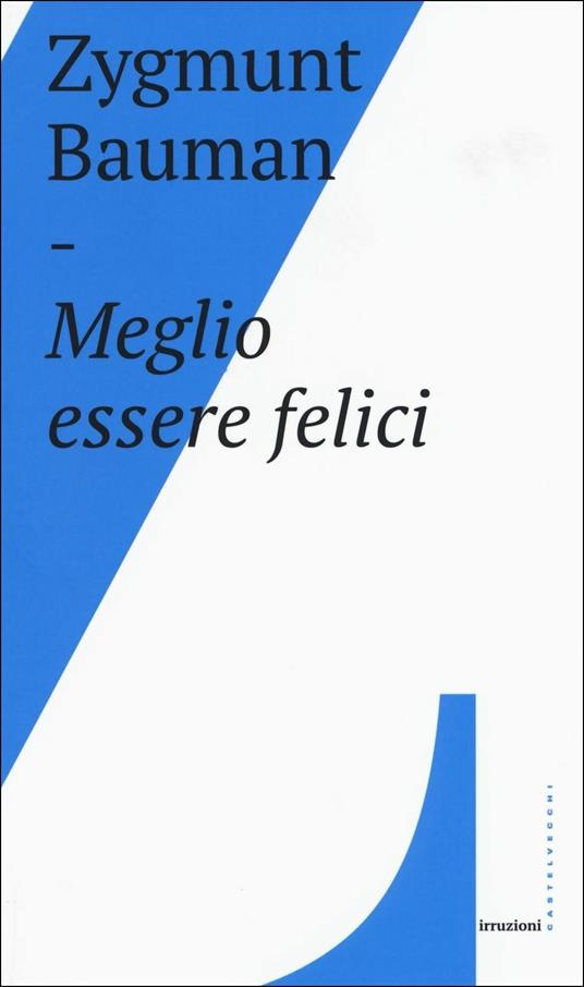 Meglio essere felici - Zygmunt Bauman - copertina