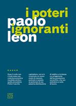 I poteri ignoranti. Ascesa e caduta dell'economia dell'accumulazione