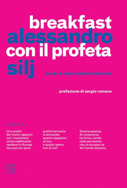 Breakfast con il profeta. Europa & Islam: le identità smarrite - Alessandro Silj - ebook