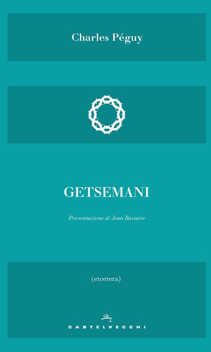 Getsemani - Charles Péguy,Mario Bertin - ebook