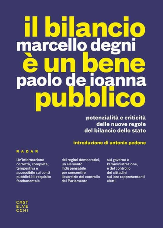 Il bilancio è un bene pubblico. Potenzialità e criticità delle nuove regole  del bilancio dello Stato - De Ioanna, Paolo - Degni, Marcello - Ebook -  EPUB2 con Adobe DRM | IBS