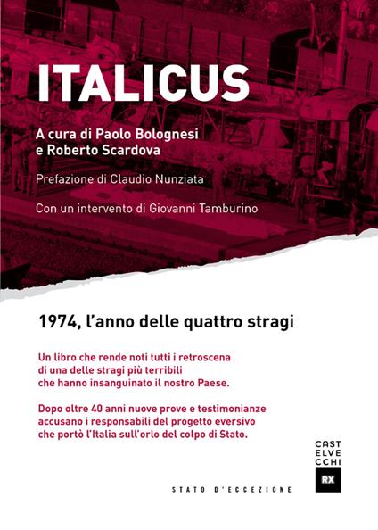 Italicus. 1974, l'anno delle quattro stragi - Paolo Bolognesi,Roberto Scardova - ebook