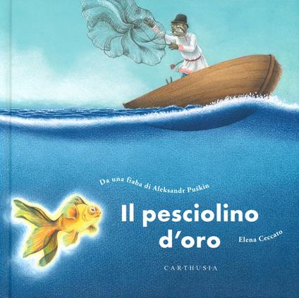 Il pesciolino d'oro. Ediz. a colori - Aleksandr Sergeevic Puškin - copertina