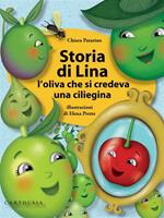 Storia di Lina. L'oliva che si credeva una ciliegina