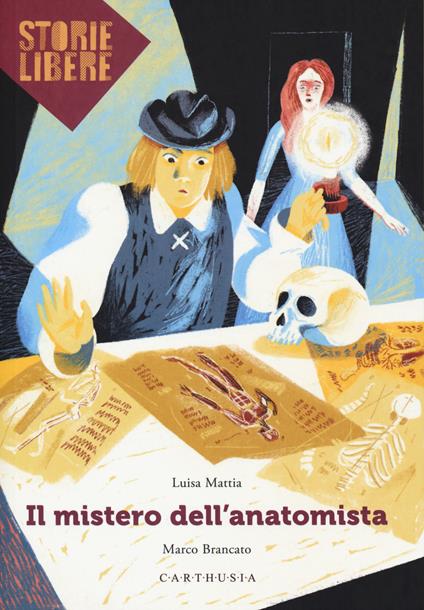 Il mistero dell'anatomista - Luisa Mattia,Marco Brancato - copertina