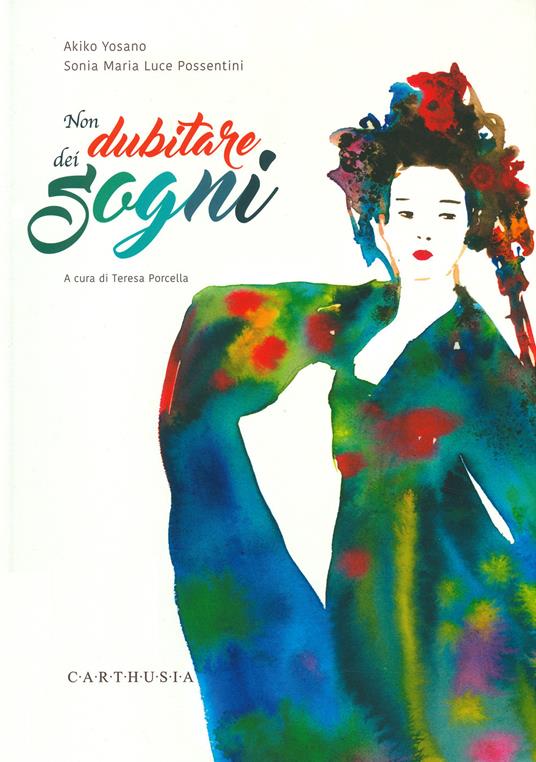 Non dubitare dei sogni. Ediz. a colori - Akiko Yosano - copertina