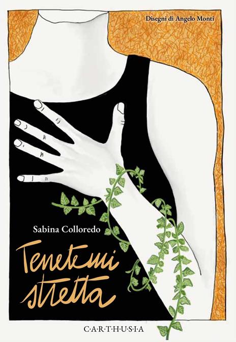 Tenetemi stretta. Ediz. illustrata - Sabina Colloredo - copertina