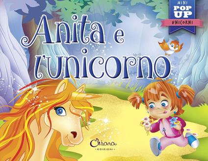 Anita e l'unicorno. Mini pop up unicorni. Ediz. a colori - Javier Inaraja - copertina