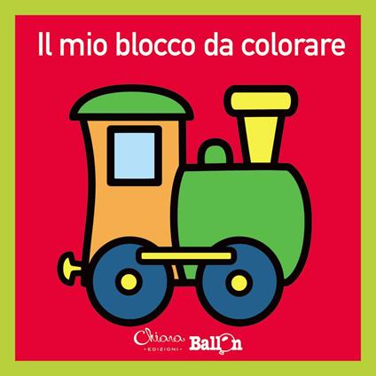 Il mio blocco da colorare. Ediz. illustrata - copertina