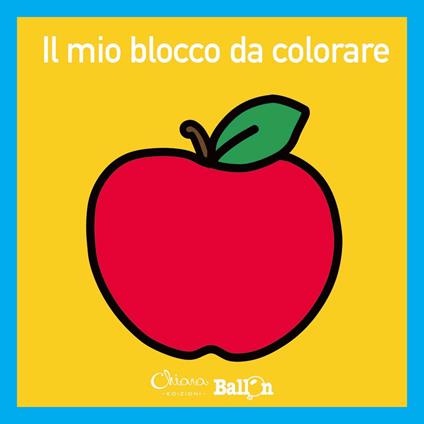 Il mio blocco da colorare. Ediz. illustrata - copertina