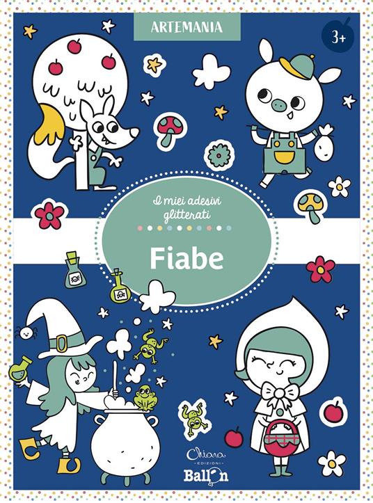 Fiabe. I miei adesivi glitterati. Ediz. a colori - copertina