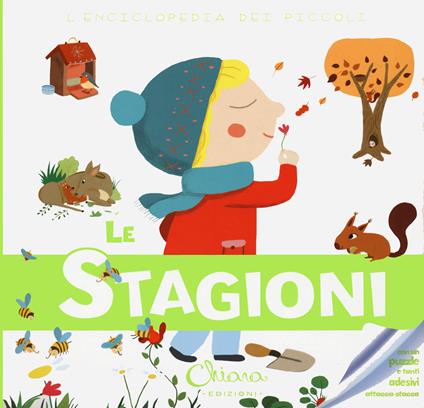 Le stagioni. L'enciclopedia dei piccoli. Con adesivi. Ediz. a colori. Con Gioco - copertina