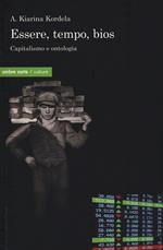 Essere, tempo, bios. Capitalismo e ontologia