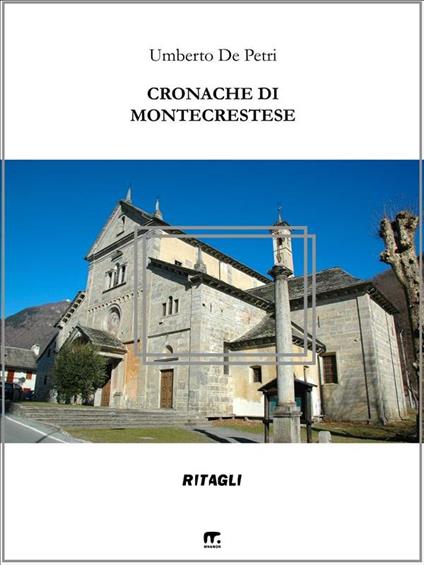 Cronache di Montecrestese - Umberto De Petri - ebook