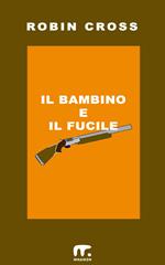 Il bambino e il fucile