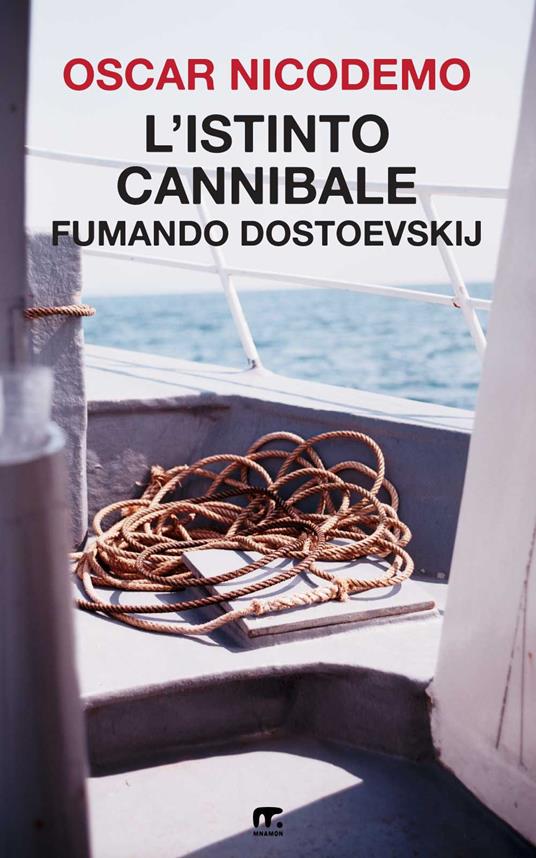 L' istinto cannibale. Fumando Dostoevskij - Oscar Nicodemo - ebook