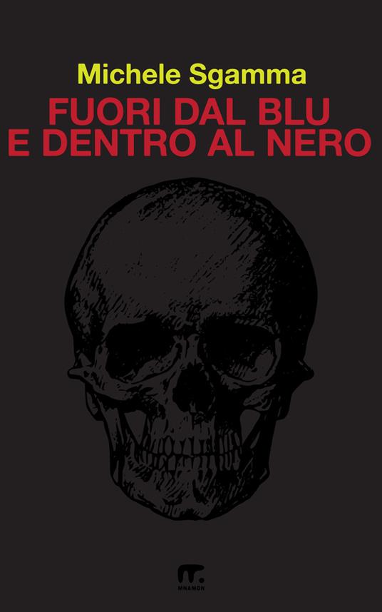 Fuori dal blu e dentro al nero - Michele Sgamma - ebook