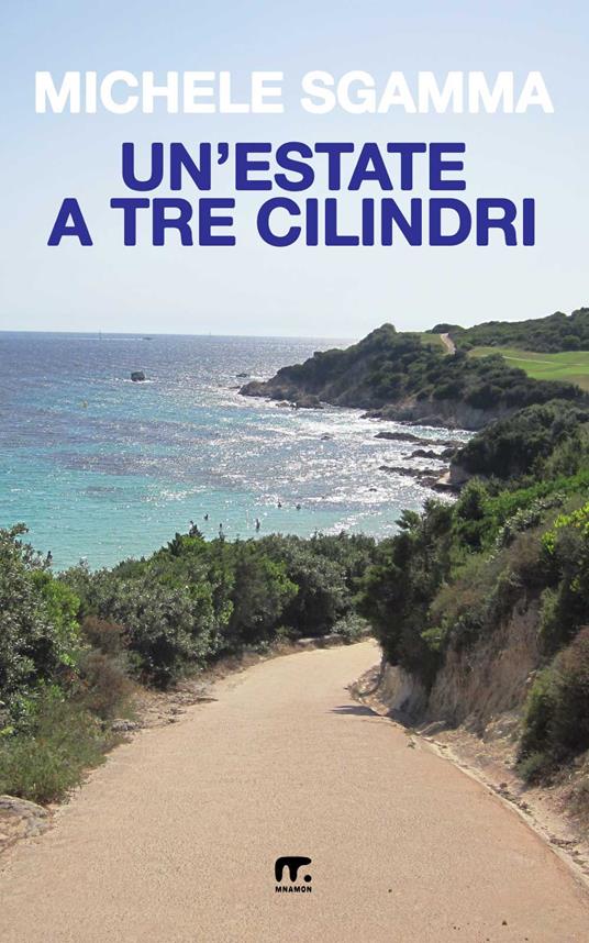 Un' estate a tre cilindri - Michele Sgamma - ebook