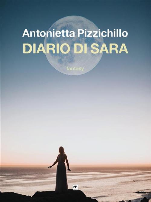 Diario di Sara - Pizzichillo, Antonietta - Ebook - EPUB2 con Adobe DRM | IBS