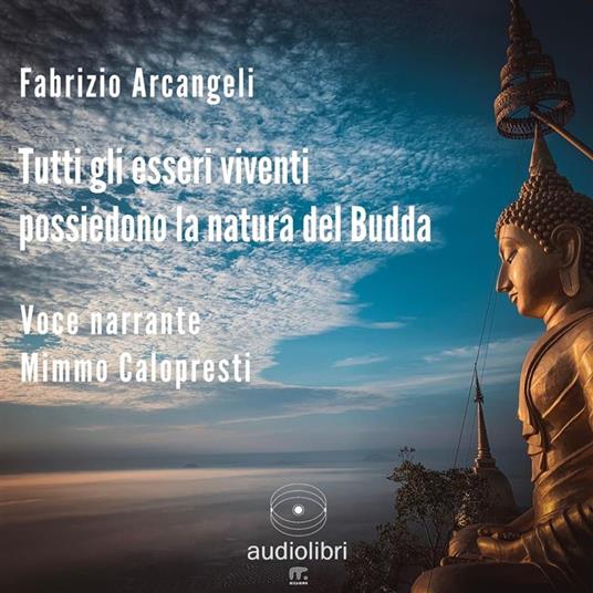 Tutti gli esseri viventi possiedono la natura del Budda