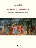 Oltre la domenica. Avvicinarsi alla lettura della Bibbia