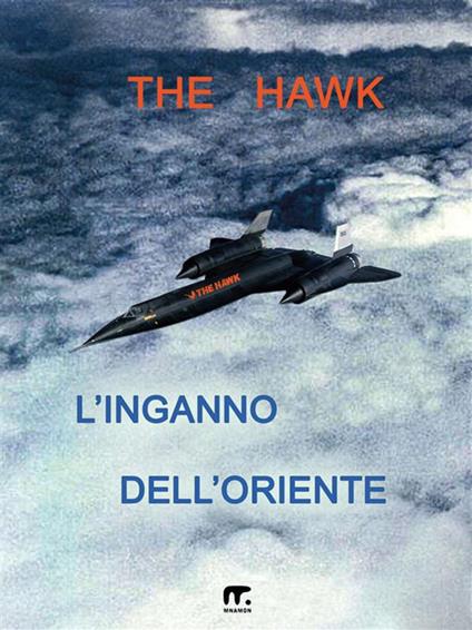 L' inganno dell'Oriente - The Hawk - ebook