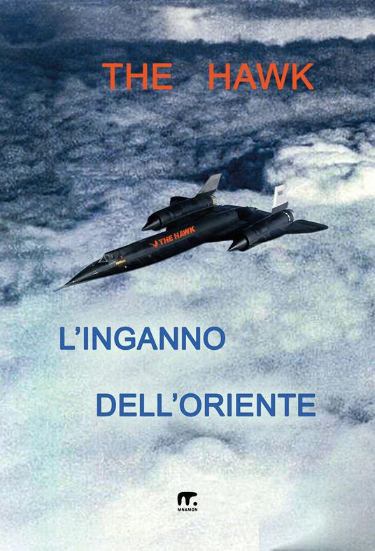 L'inganno dell'Oriente - The Hawk - copertina