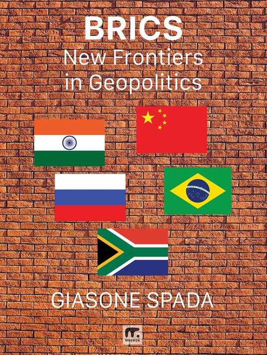 BRICS. New frontiers in geopolitics - Giasone Spada - copertina