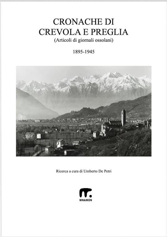 Cronache di Crevola e Preglia. Dal 1895 al 1845 - Umberto De Petri - ebook