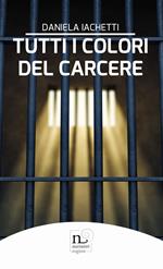 Tutti i colori del carcere