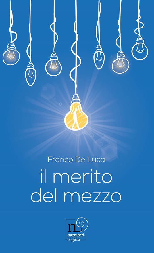 Il merito del mezzo - Franco De Luca - copertina