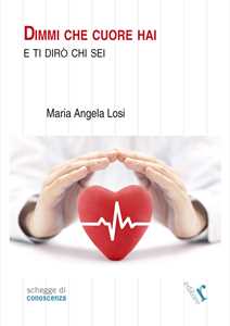 Image of Dimmi che cuore hai e ti dirò chi sei