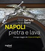 Napoli pietra e lava. Il lungo viaggio de «L'Uovo di Virgilio»