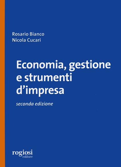 Economia, gestione e strumenti d'impresa - Rosario Bianco,Nicola Cucari - copertina