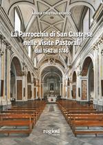 La parrocchia di San Castrese nelle visite pastorali dal 1542 al 1746