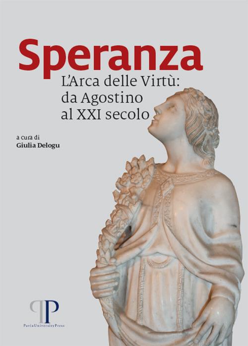 Speranza. L'Arca delle Virtù: da Agostino al XXI secolo - copertina